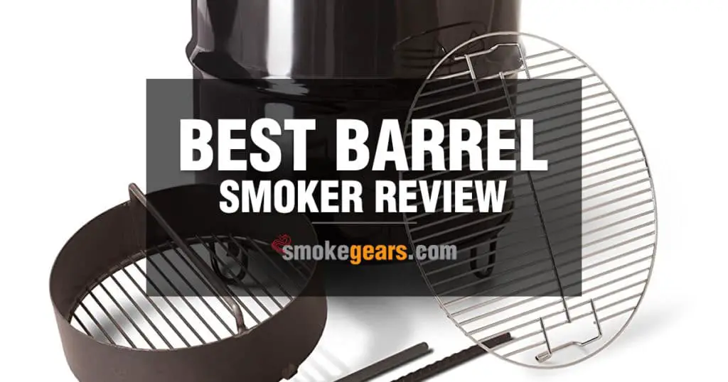 Best Barrel Smoker Review
