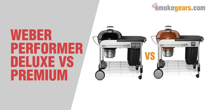 Weber Performer Deluxe vs Premium