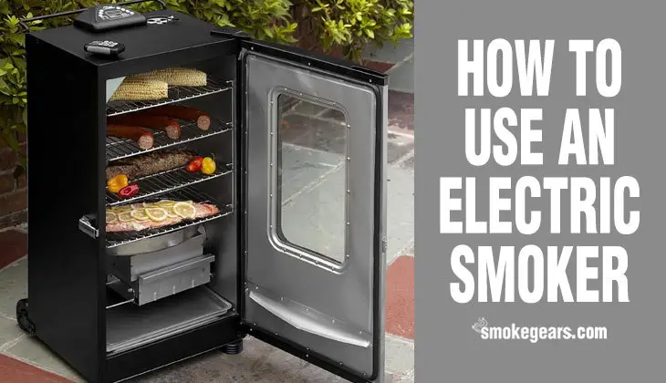 How To Use An Electric Smoker Basics And Operation Explained