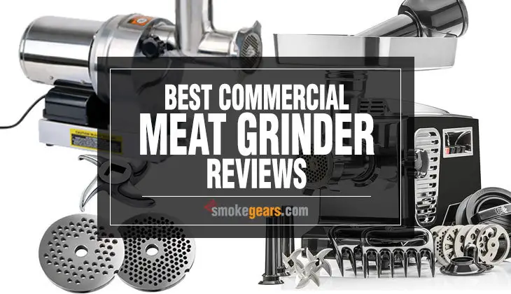 Best Commercial Meat Grinder Reviews