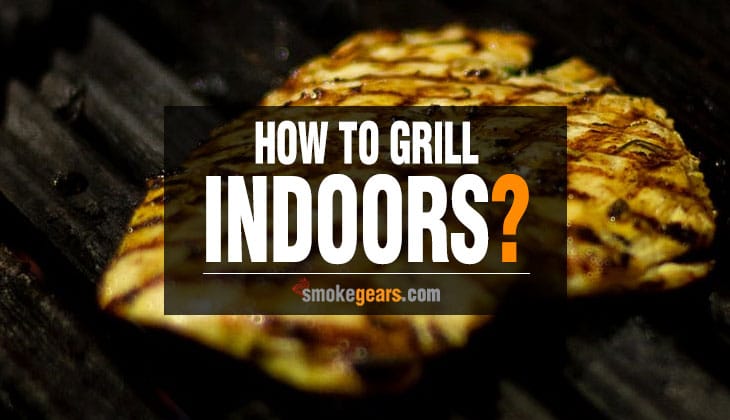 How to Grill Indoors