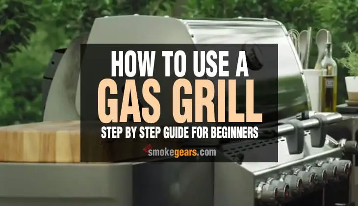 How to use a gas grill