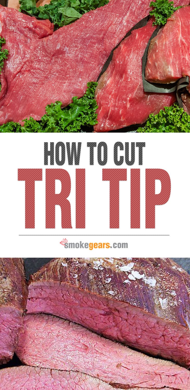 How to Cut Tri Tip? Learn All You Needed to Know! | Smoke Gears