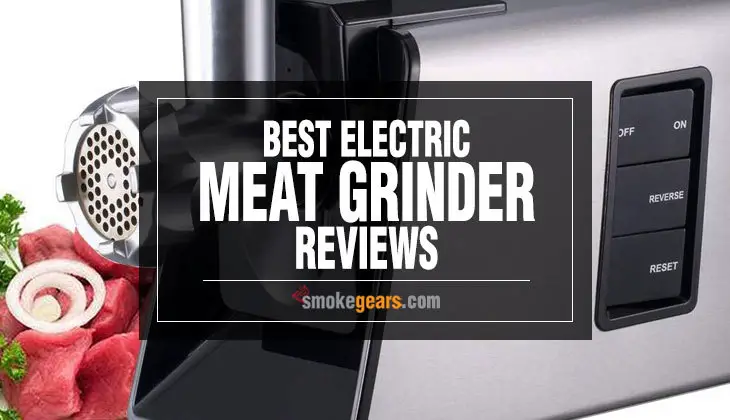 Best electric meat grinder reviews
