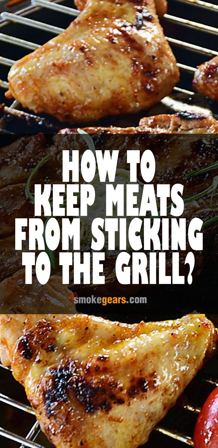 How to Keep Meats from Sticking to the Grill