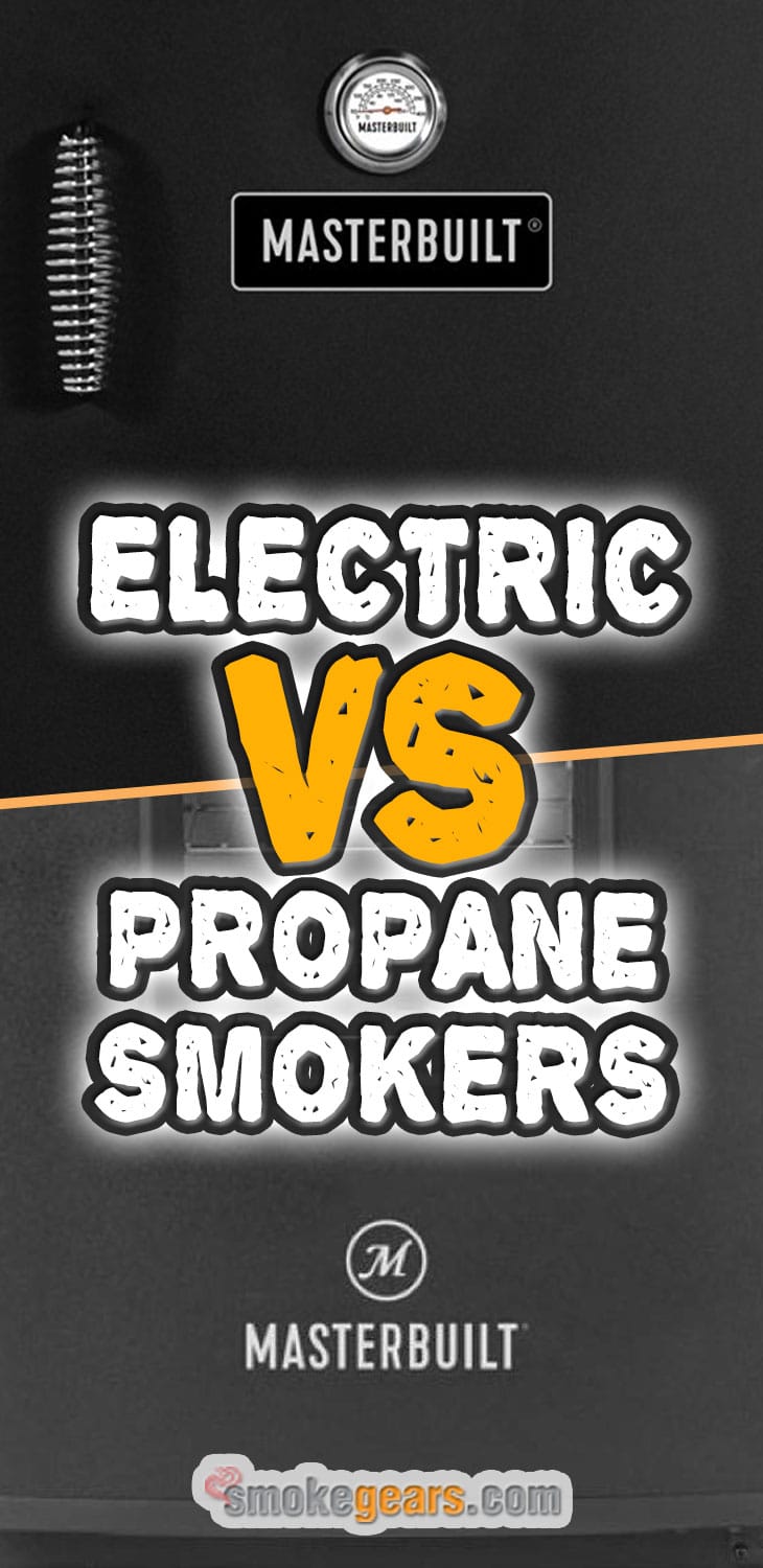 Electric vs Propane Smokers