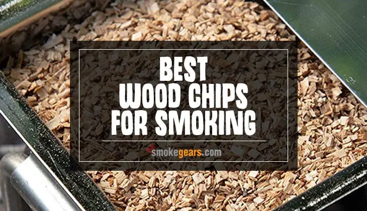 best wood chips for smoking